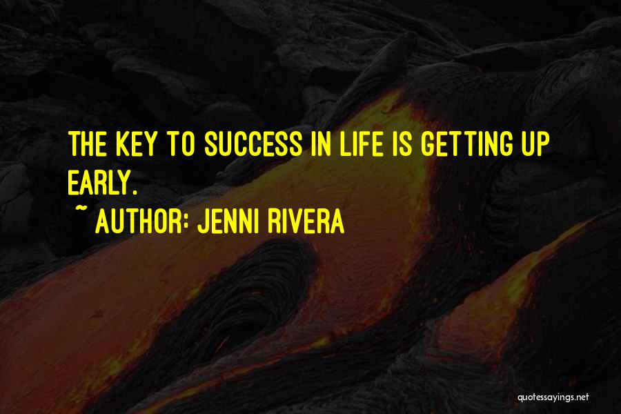 Getting Things Done Early Quotes By Jenni Rivera