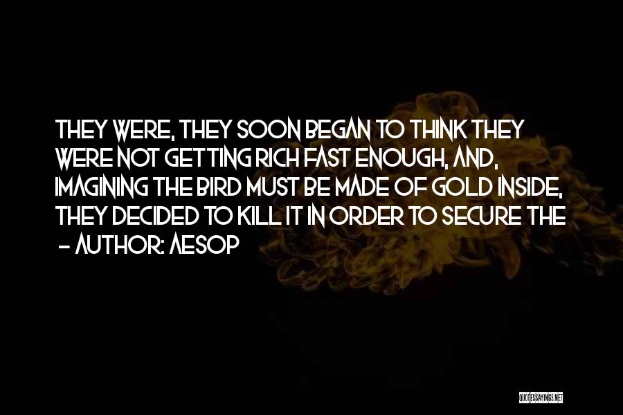 Getting Things Done Fast Quotes By Aesop