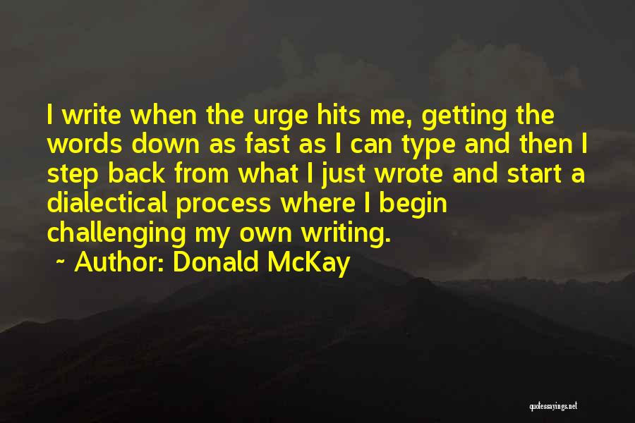 Getting Things Done Fast Quotes By Donald McKay