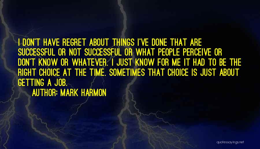 Getting Things Done On Time Quotes By Mark Harmon