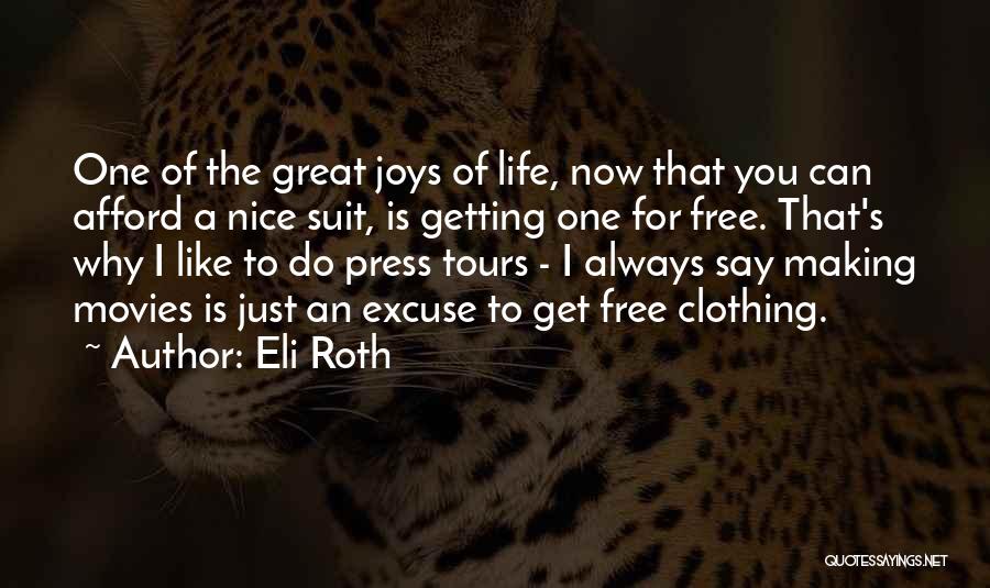 Getting Things For Free Quotes By Eli Roth