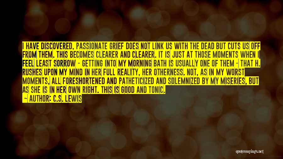 Getting Things Off My Mind Quotes By C.S. Lewis