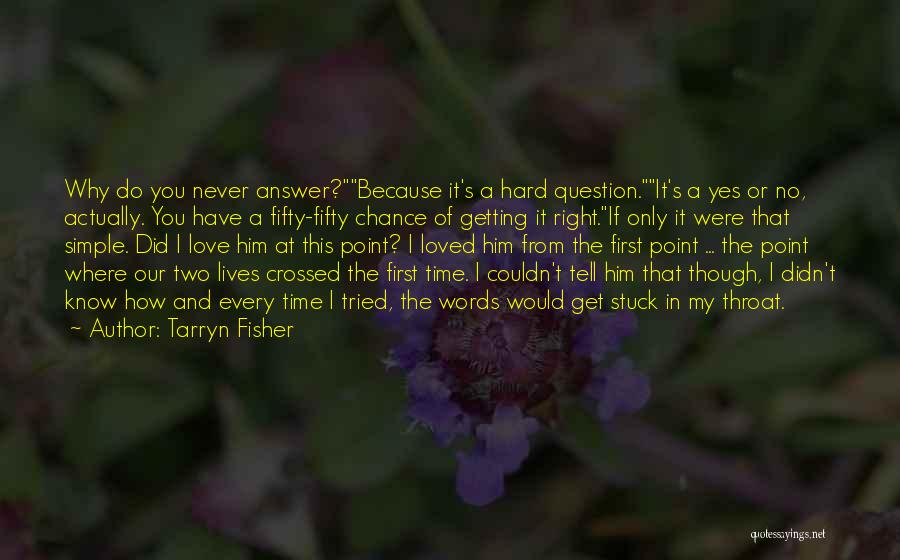 Getting Things Right The First Time Quotes By Tarryn Fisher