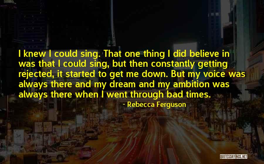 Getting Through Bad Times Quotes By Rebecca Ferguson Getting Through Bad Times Quotes By Rebecca Ferguson