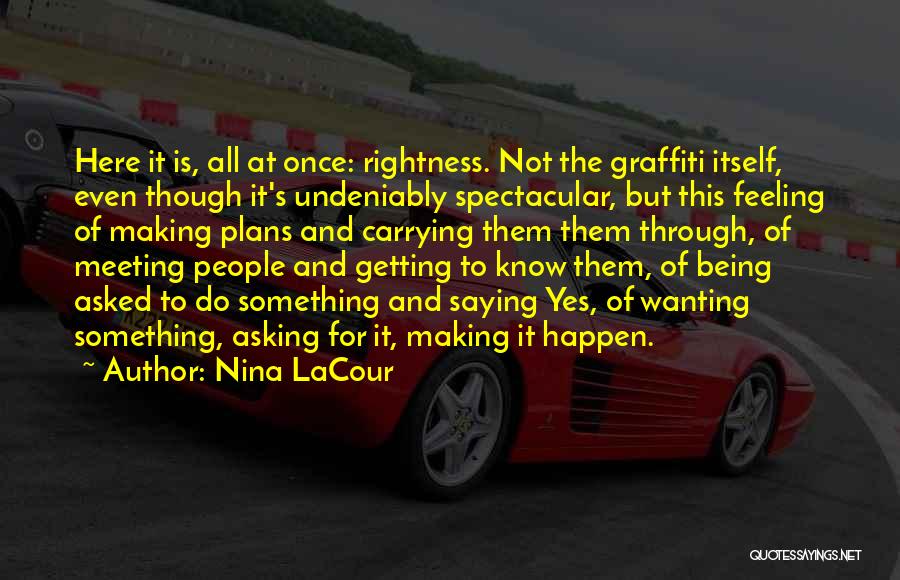 Getting Through It All Quotes By Nina LaCour