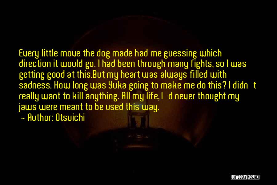 Getting Through It All Quotes By Otsuichi