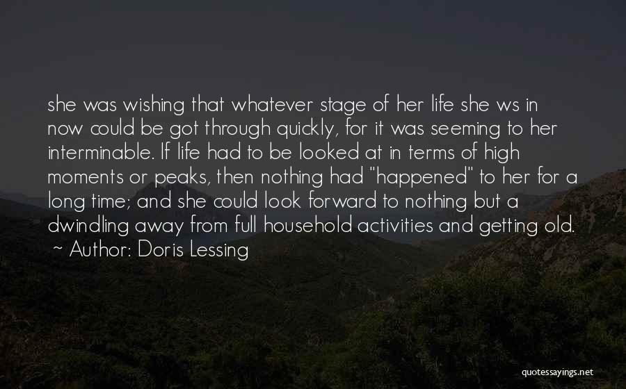 Getting Through Life Quotes By Doris Lessing