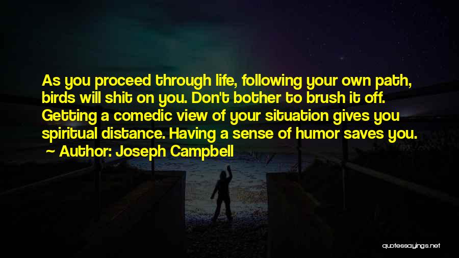 Getting Through Life Quotes By Joseph Campbell