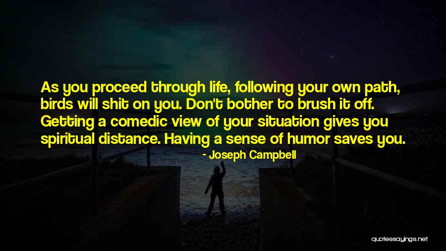 Getting Through Life Quotes By Joseph Campbell