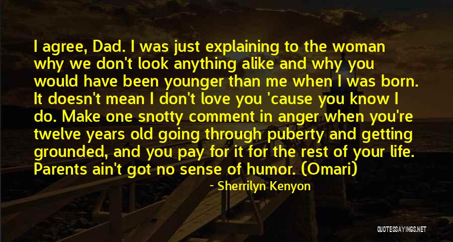 Getting Through Life Quotes By Sherrilyn Kenyon