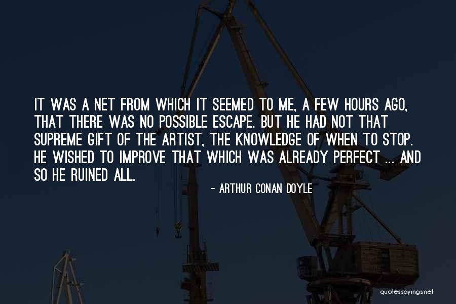 Getting Through Rough Times Quotes By Arthur Conan Doyle Getting Through Rough Times Quotes By Arthur Conan Doyle