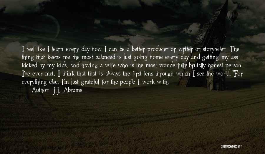 Getting Through The Day Quotes By J.J. Abrams