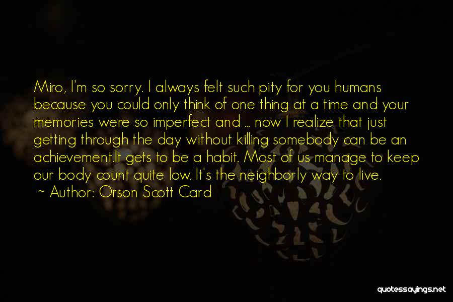 Getting Through The Day Quotes By Orson Scott Card