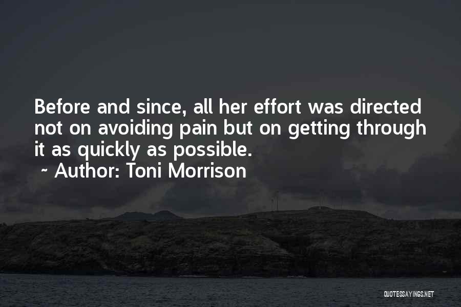 Getting Through The Pain Quotes By Toni Morrison