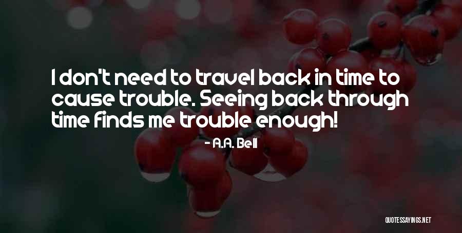 Getting Through Tough Times In Relationships Quotes By A.A. Bell Getting Through Tough Times In Relationships Quotes By A.A. Bell