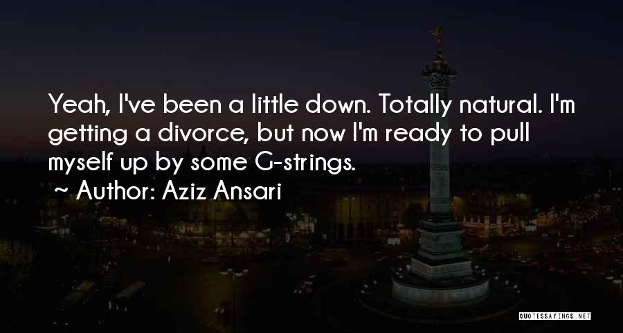 Getting Thru Divorce Quotes By Aziz Ansari