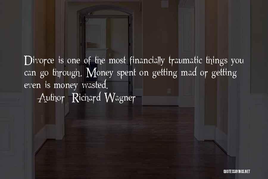 Getting Thru Divorce Quotes By Richard Wagner