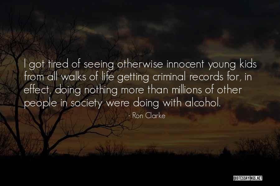 Getting Tired Of Life Quotes By Ron Clarke Getting Tired Of Life Quotes By Ron Clarke