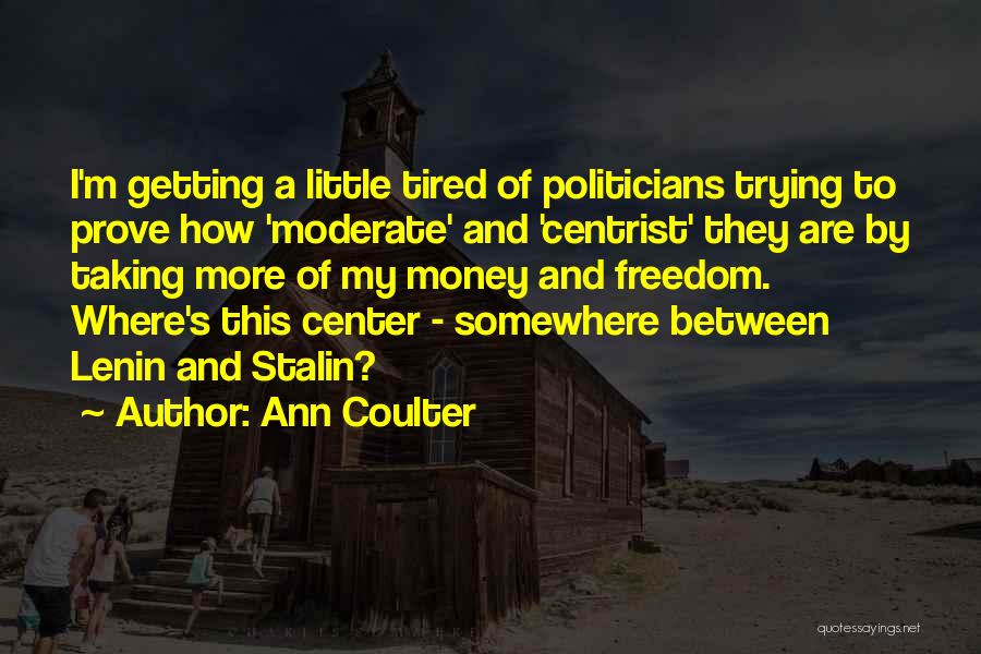 Getting Tired Of Trying Quotes By Ann Coulter