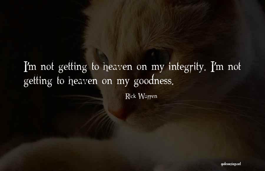 Getting To Heaven Quotes By Rick Warren Getting To Heaven Quotes By Rick Warren