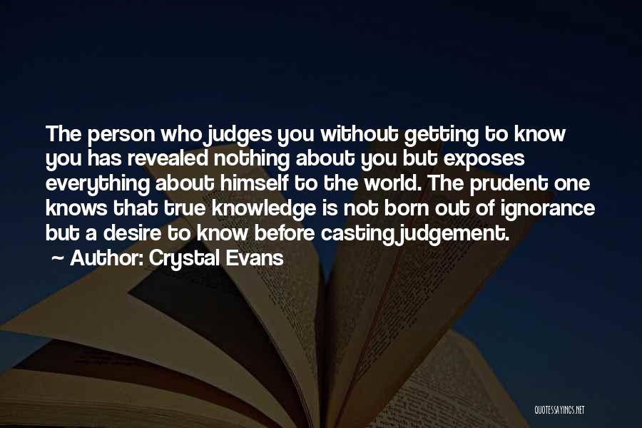 Getting To Know A Person Quotes By Crystal Evans