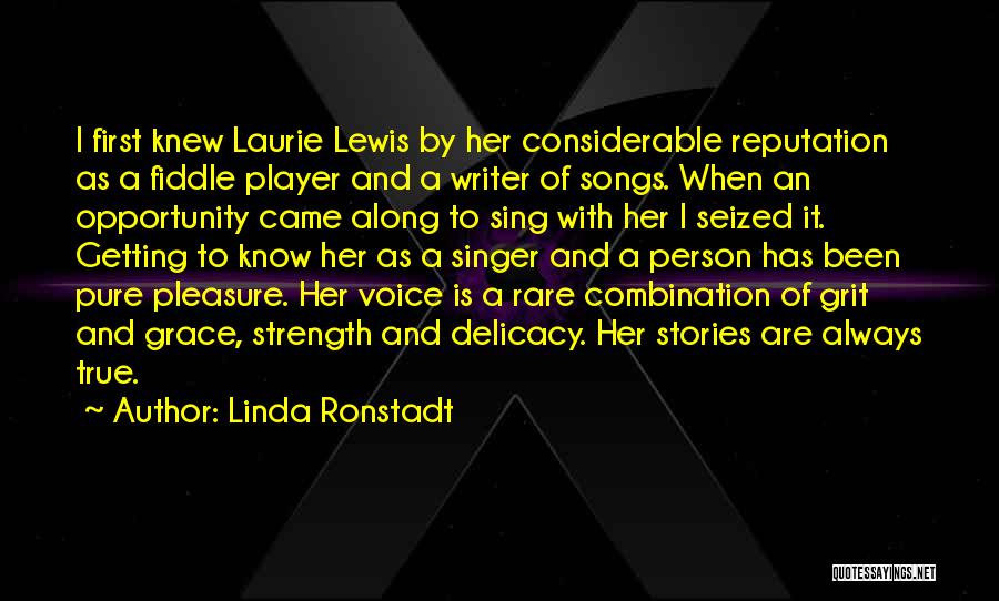 Getting To Know A Person Quotes By Linda Ronstadt