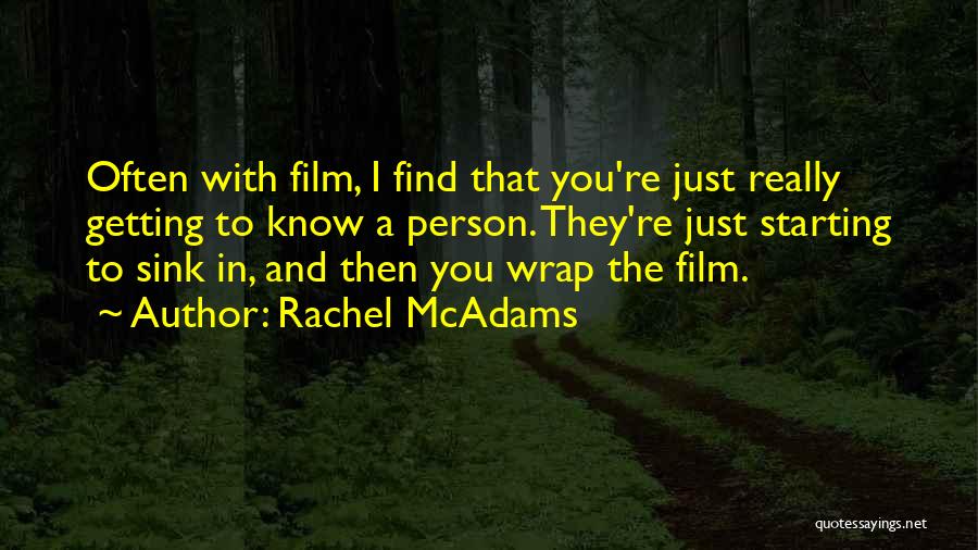 Getting To Know A Person Quotes By Rachel McAdams