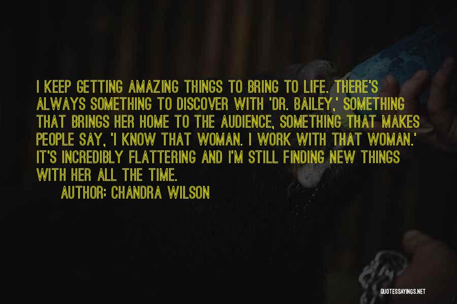 Getting To Know Her Quotes By Chandra Wilson