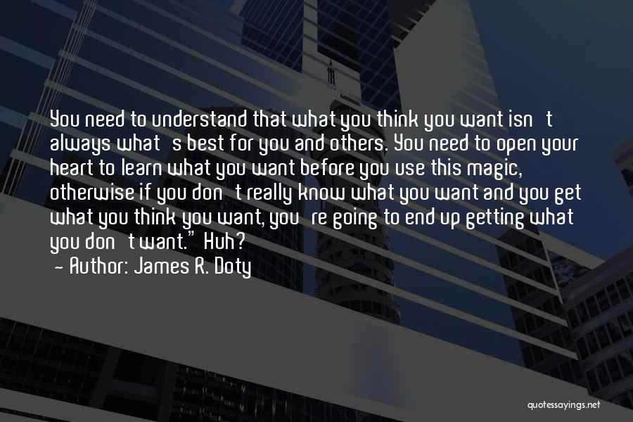 Getting To Know Others Quotes By James R. Doty