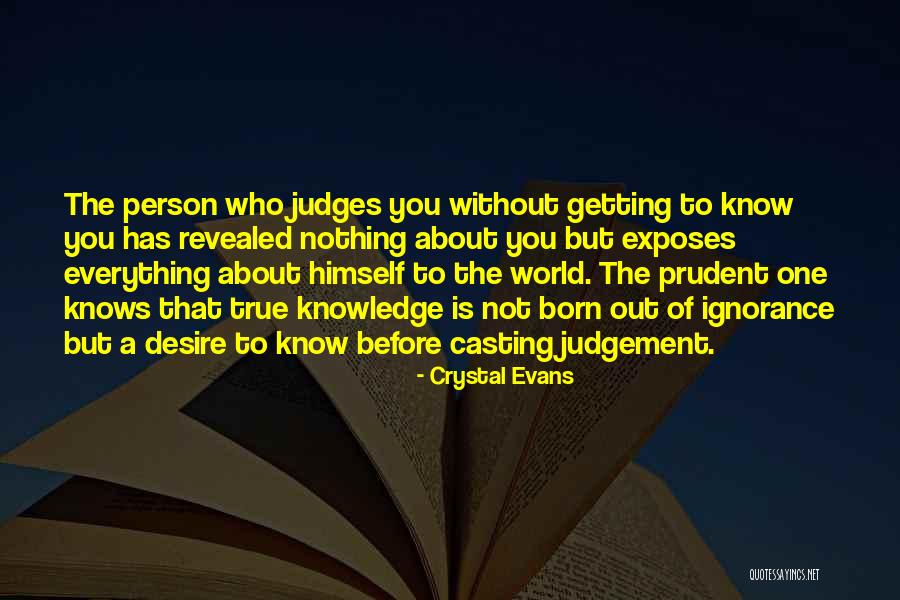 Getting To Know Someone New Quotes By Crystal Evans Getting To Know Someone New Quotes By Crystal Evans
