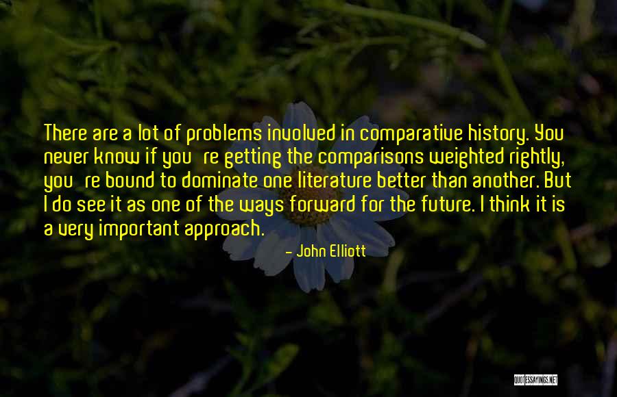 Getting To Know You Better Quotes By John Elliott Getting To Know You Better Quotes By John Elliott
