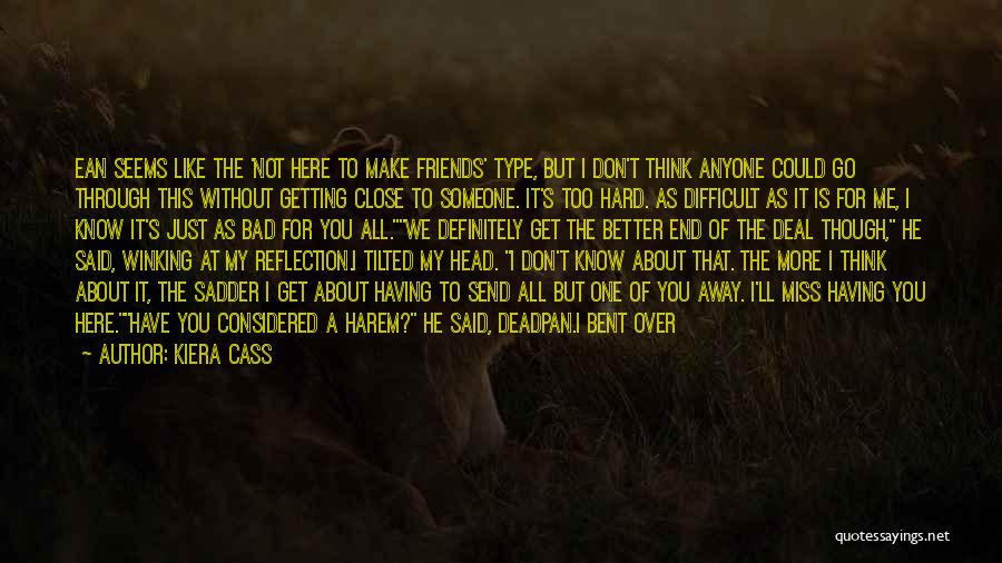 Getting To Know You Better Quotes By Kiera Cass