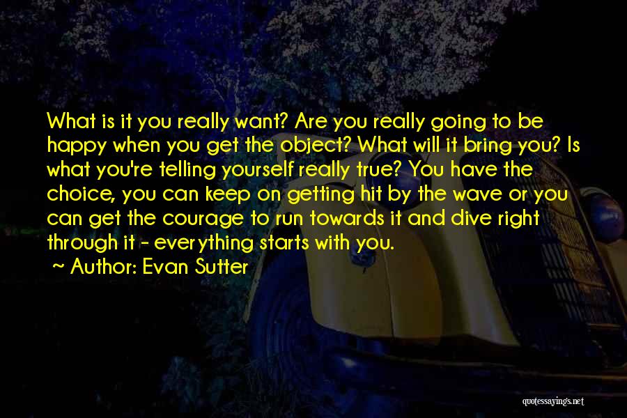 Getting To Know Yourself Quotes By Evan Sutter