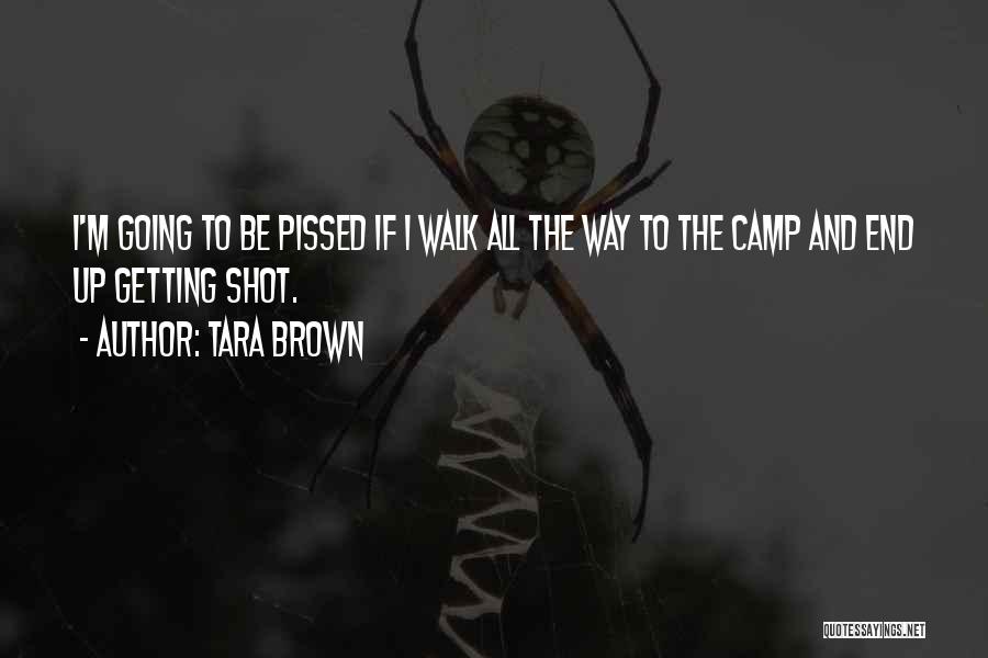 Getting To The End Quotes By Tara Brown