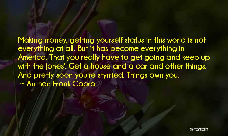 Getting To The Money Quotes By Frank Capra