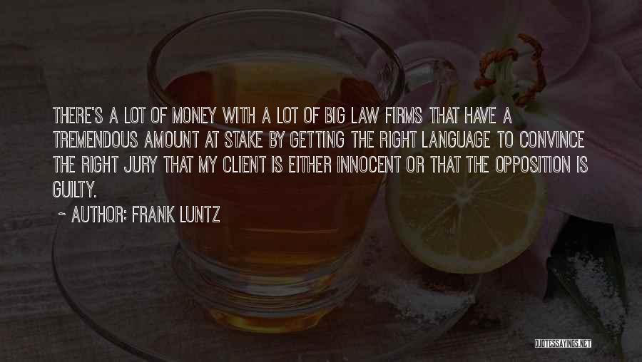 Getting To The Money Quotes By Frank Luntz