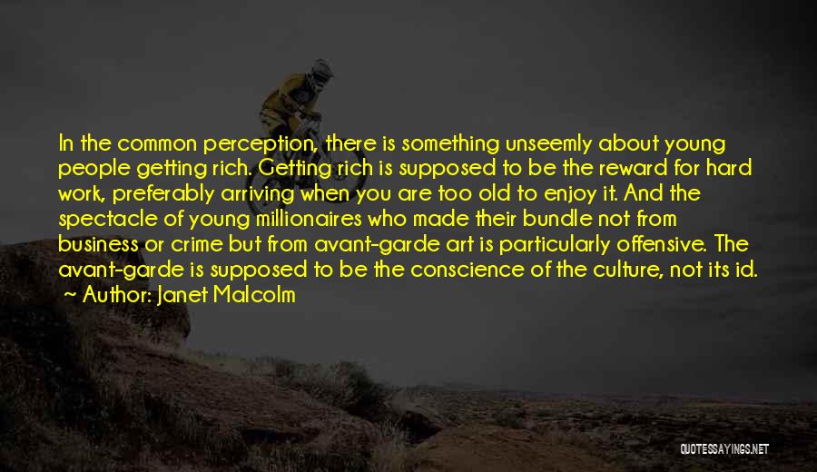 Getting To The Money Quotes By Janet Malcolm