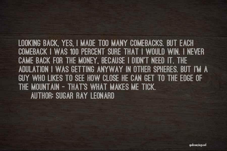 Getting To The Money Quotes By Sugar Ray Leonard