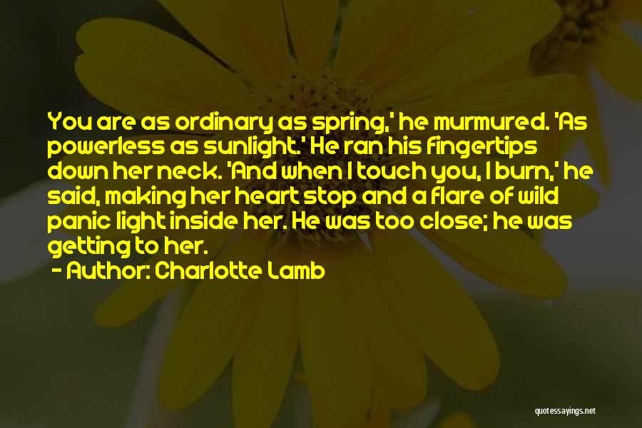 Getting Too Close Quotes By Charlotte Lamb