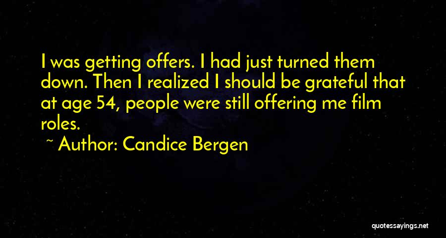 Getting Turned Down Quotes By Candice Bergen