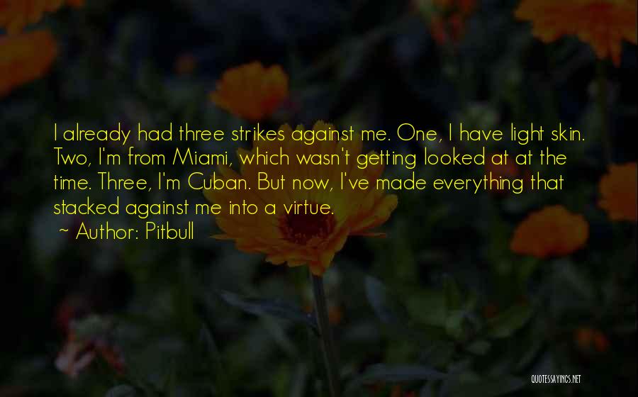 Getting Under My Skin Quotes By Pitbull