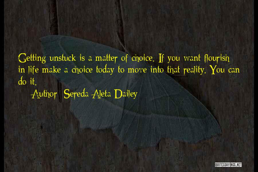 Getting Unstuck Quotes By Sereda Aleta Dailey