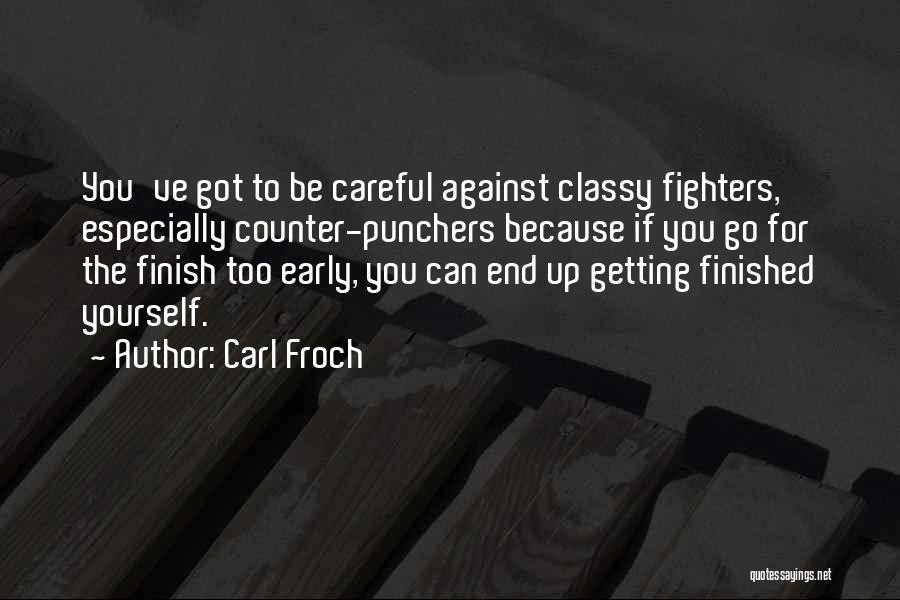 Getting Up Early Quotes By Carl Froch