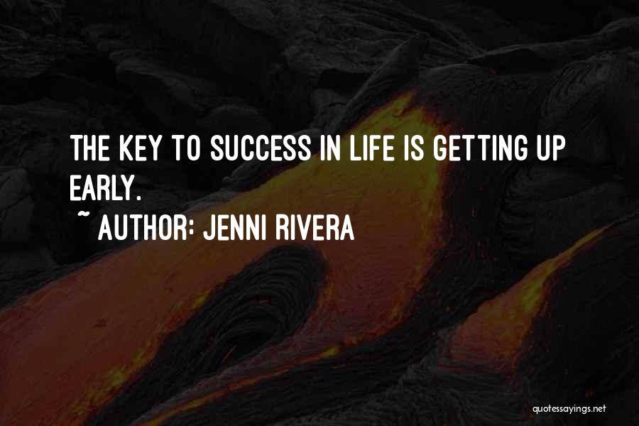 Getting Up Early Quotes By Jenni Rivera