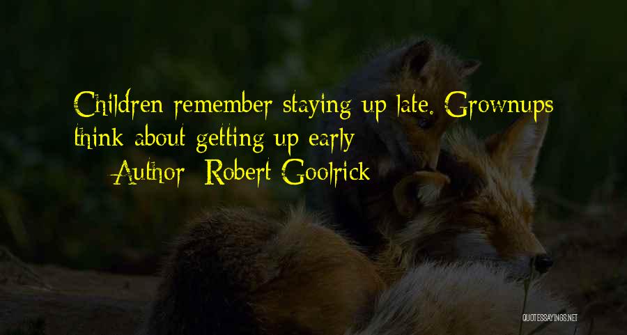 Getting Up Early Quotes By Robert Goolrick