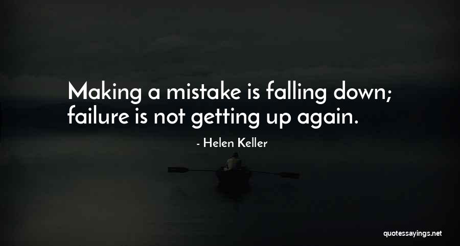 Getting Up From Failure Quotes By Helen Keller Getting Up From Failure Quotes By Helen Keller