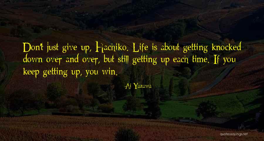 Getting Up When Knocked Down Quotes By Ai Yazawa Getting Up When Knocked Down Quotes By Ai Yazawa