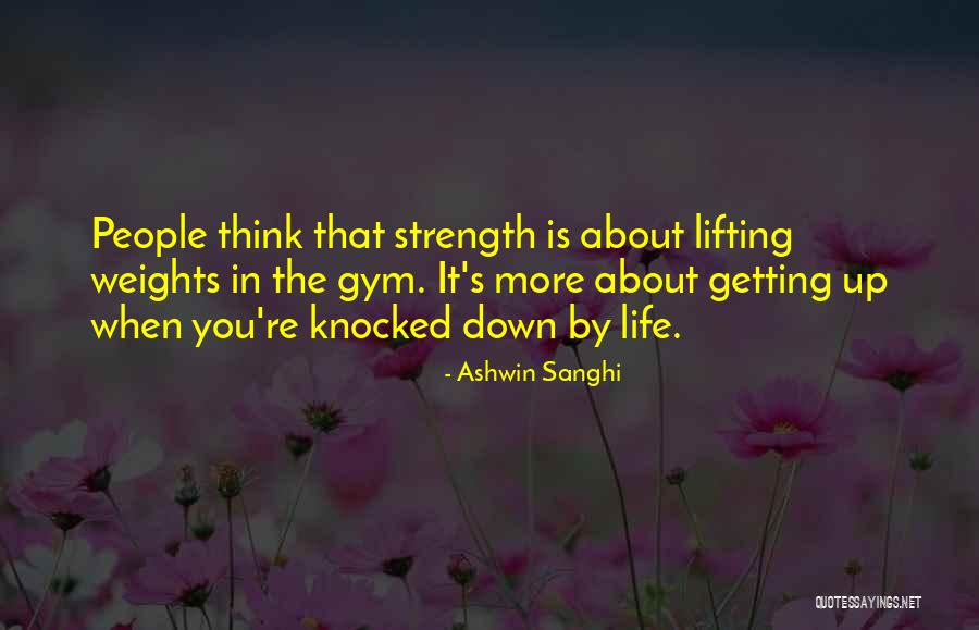 Getting Up When Knocked Down Quotes By Ashwin Sanghi Getting Up When Knocked Down Quotes By Ashwin Sanghi