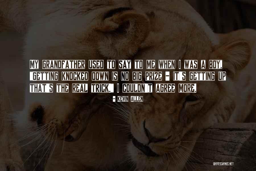 Getting Up When Knocked Down Quotes By Kevin Allen Getting Up When Knocked Down Quotes By Kevin Allen