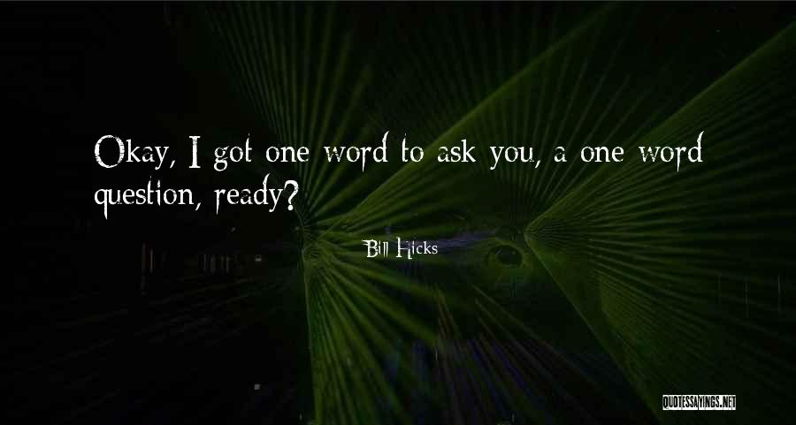 Getting Upset Easily Quotes By Bill Hicks Getting Upset Easily Quotes By Bill Hicks